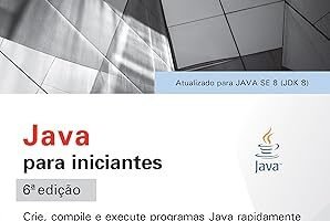 Review: Java para Iniciantes: Crie, Compile e Execute Programas Java Rapidamente 6 Java para Iniciantes
