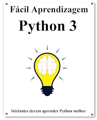 Melhor Livro de Python para Iniciante em 2025: Resenha de Fácil Aprendizagem Python 3 1 Melhor Livro de Python Para Iniciantes